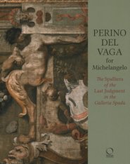 Perino del Vaga for Michelangelo: The Spalliera of the Last Judgment in the Spada Gallery