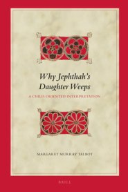 Why Jephthah's Daughter Weeps: A Child-Oriented Interpretation