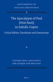 The Apocalypse of Paul (VISIO Pauli) in Sahidic Coptic: Critical Edition, Translation and Commentary