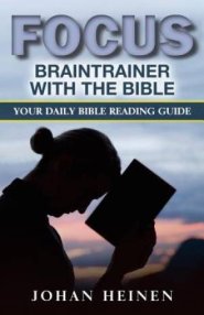 Focus Braintrainer with the Bible: Your daily Bible reading guide for a blessed, insightful, and meaningful Bible study