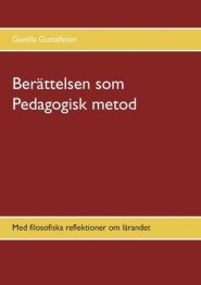 Berattelsen Som Pedagogisk Metod