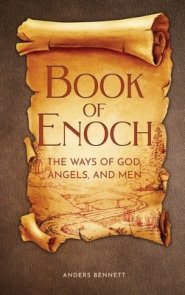 Book of Enoch: The Ways of God, Angels and Men