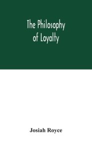 The philosophy of loyalty