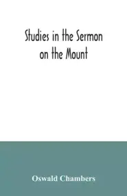 Studies in the Sermon on the Mount