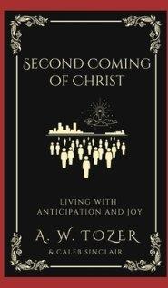 Second Coming of Christ:  Living with Anticipation and Joy