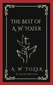 The Best of A. W. Tozer