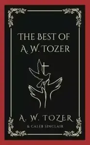 The Best of A. W. Tozer