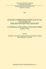 Judaeo-Christian Intellectual Culture in the Seventeenth Century : A Celebration of the Library of Narcissus Marsh (1638-1713)