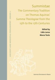 Summistae: The Commentary Tradition on Thomas Aquinas' Summa Theologiae from the 15th to the 17th Centuries