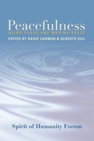 Peacefulness: Being Peace and Making Peace