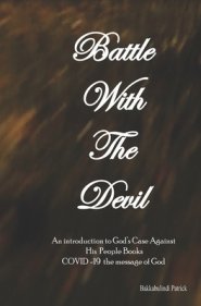 Battle With The Devil: An Introduction To God's Case Against His People Books