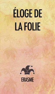 Eloge De La Folie