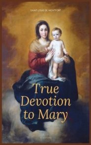 True Devotion to Mary: Easy to Read Layout