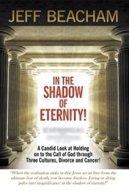 In the Shadow of Eternity: A Candid Look at Holding on to the Call of God