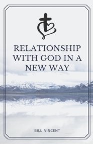 Relationship with God in a New Way