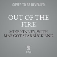 Out of the Fire: How an Angel and a Stranger Intervened to Save a Life