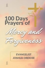 100 Days Prayers Of Mercy And Forgiveness