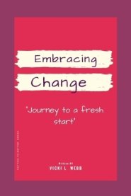 Embracing Change: Journey to a Fresh Start