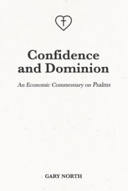 Confidence and Dominion: An Economic Commentary on Psalms