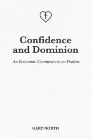 Confidence and Dominion: An Economic Commentary on Psalms