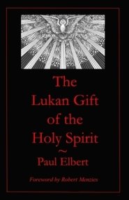 The Lukan Gift of the Holy Spirit: Understanding Luke's Expectations for Theophilus