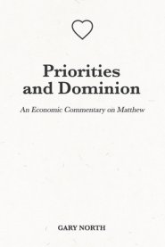 Priorities and Dominion: An Economic Commentary on Matthew