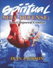 Spiritual Self-Defense: : Non-Corporeal Combat