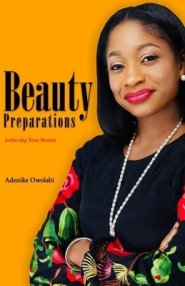 Beauty Preparations: Achieving True Beauty!