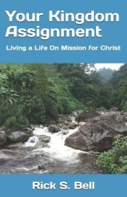 Your Kingdom Assignment: Living a Life On Mission for Christ