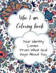 Who I Am Coloring Book: A Biblical Affirmation Coloring Book