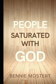 People Saturated With God