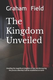 The Kingdom Unveiled