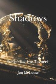 Shadows: Presenting the Tavneet