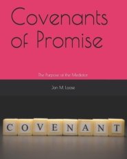 Covenants of Promise: The Purpose of the Mediator