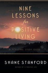 Nine Lessons for Positive Living: A Personal Study Guide