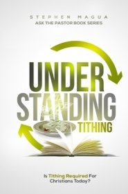 Understanding Tithing: Is Tithing Required For Christians Today?