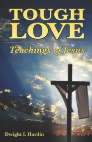 Tough Love Teachings of Jesus: Volume 4