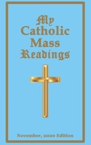 My Catholic Mass Readings: November, 2020 Edition