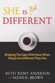 She is Not Different: Bridging the Gaps with Jesus when People are Different than You