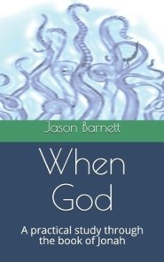 When God: A practical study through the book of Jonah