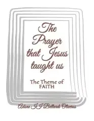 The Prayer that Jesus taught us: The Theme of FAITH