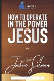 How To Operate In the Power of Jesus