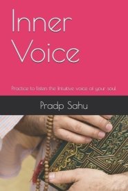 Inner Voice: Practice to listen the Intuitive voice of your soul