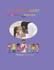 Knowing God: How to Build a Relationship with God