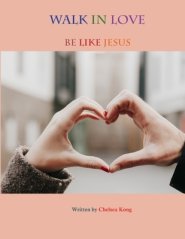 Walk in Love: Be like Jesus