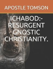 Ichabod: -Resurgent Gnostic Christianity.