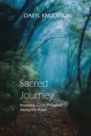 Sacred Journey: Knowing God's Presence Along the Road