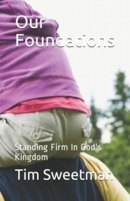 Our Foundations: Standing Firm In God's Kingdom