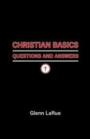 Christian Basics: Questions and Answers