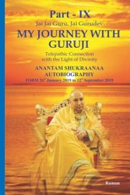 My Journey With Guruji Part -IX: A Telepathic Connection With The Light Of Divinity Part IX